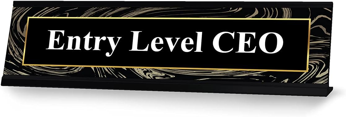 Entry Level CEO, Designer Series Desk Sign, Novelty Nameplate (2 x 8