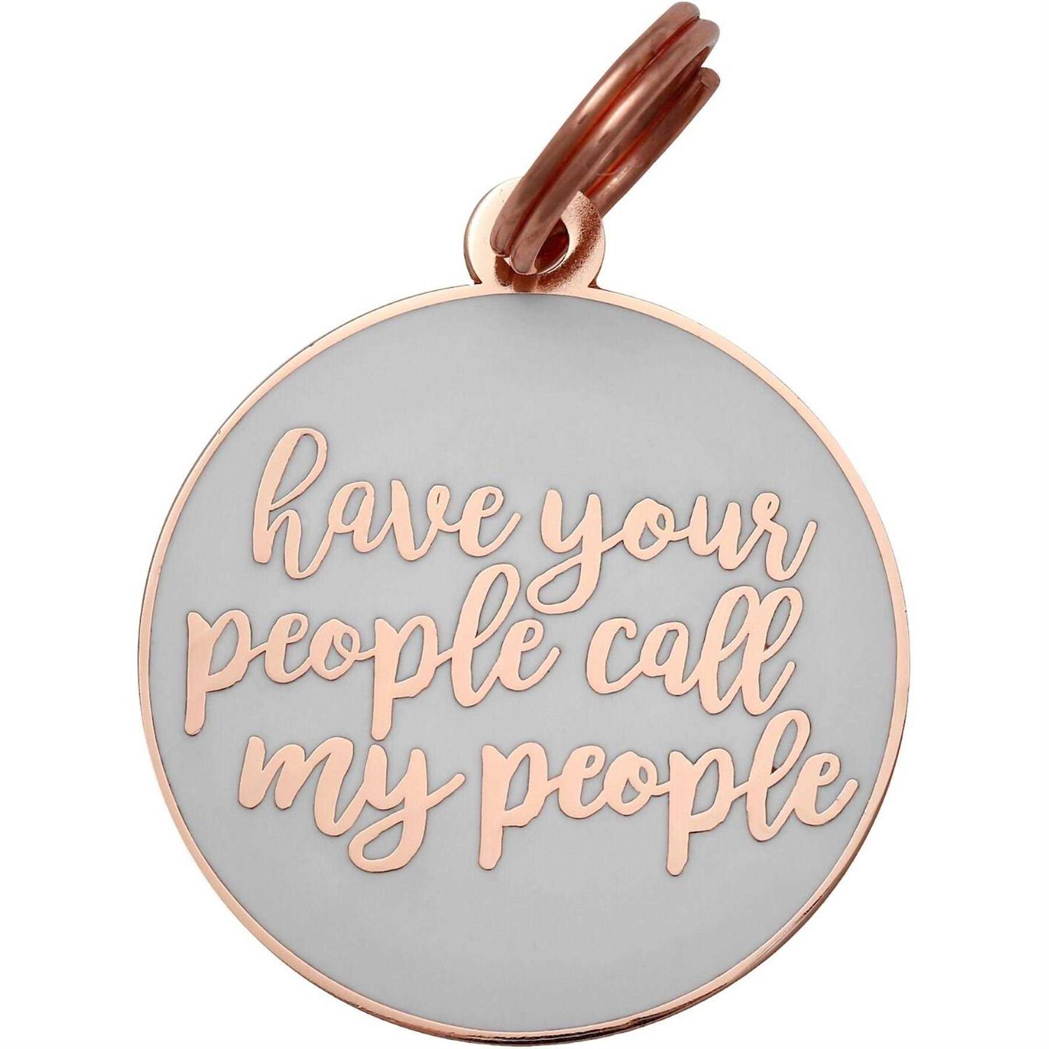 Two Tails Pet Company Rose Gold Have Your People Pet ID Tag - Pet Supplies online store