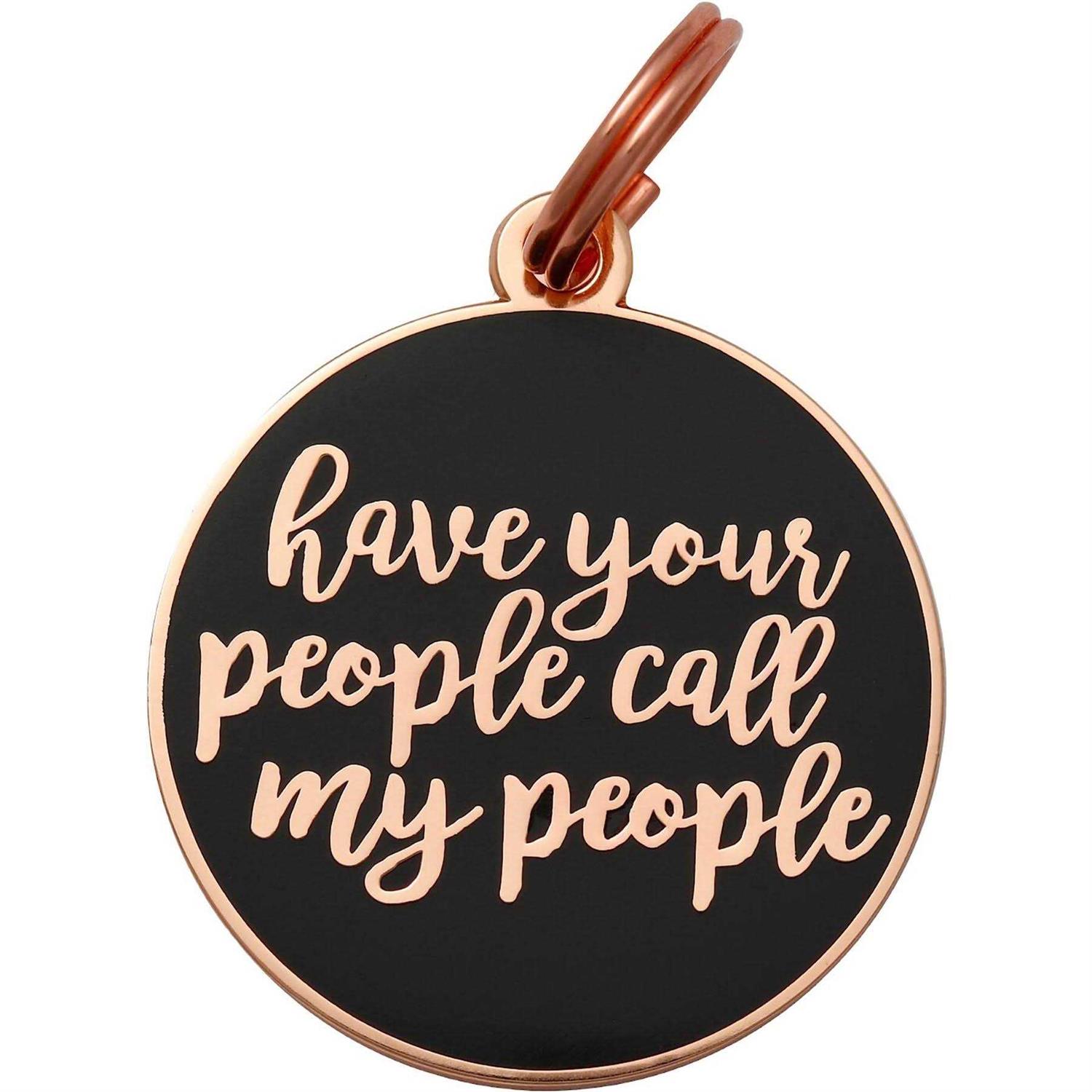 Two Tails Pet Company Rose Gold Have Your People Pet ID Tag - Pet Supplies online store