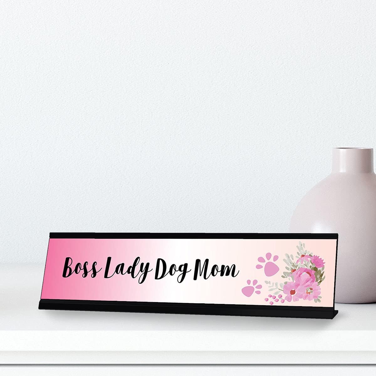 Boss Lady Dog Mom, Pink Designer Desk Sign Nameplate (2 x 8