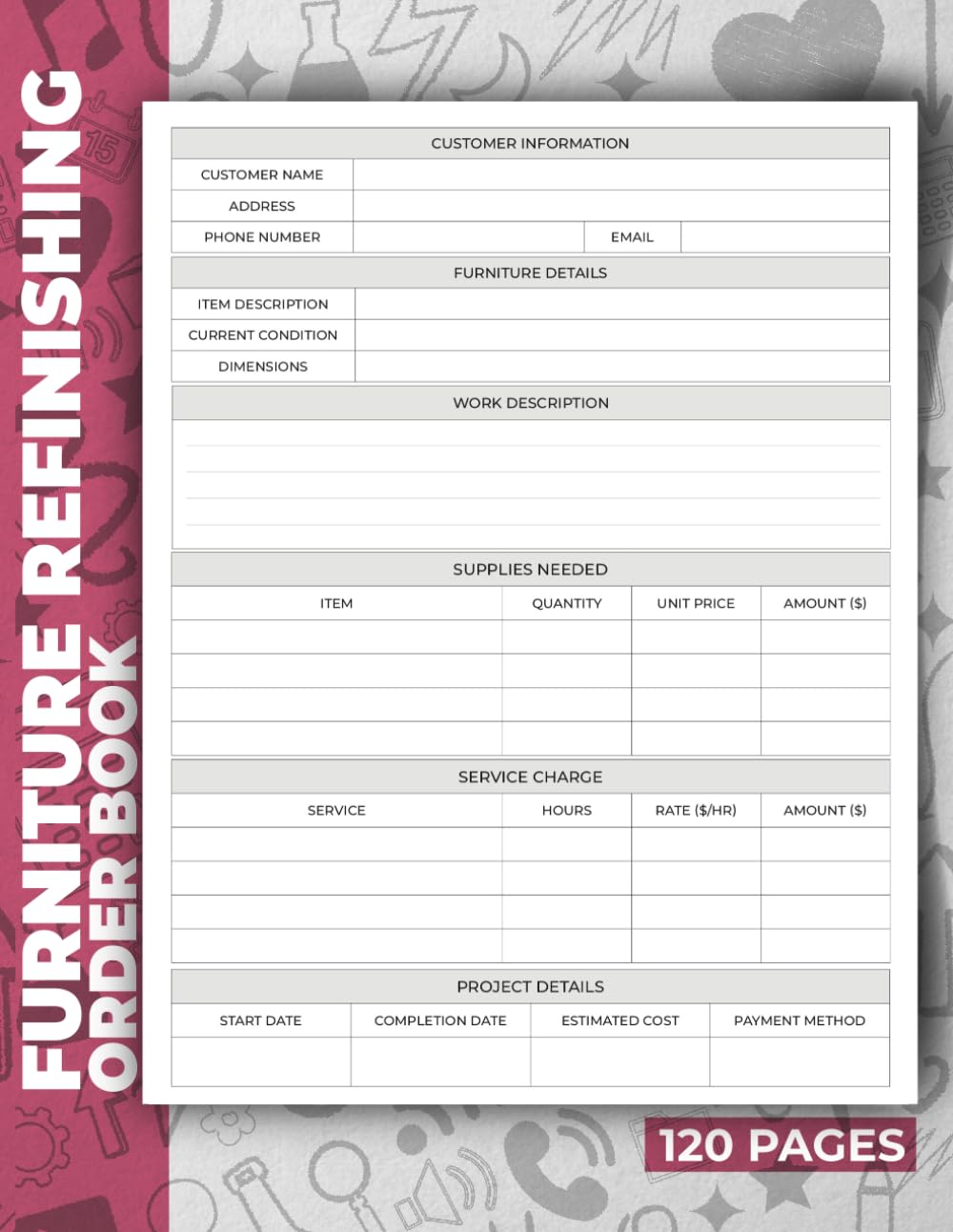 Furniture Refinishing Order Book: Ideal for Managing Refinishing Projects