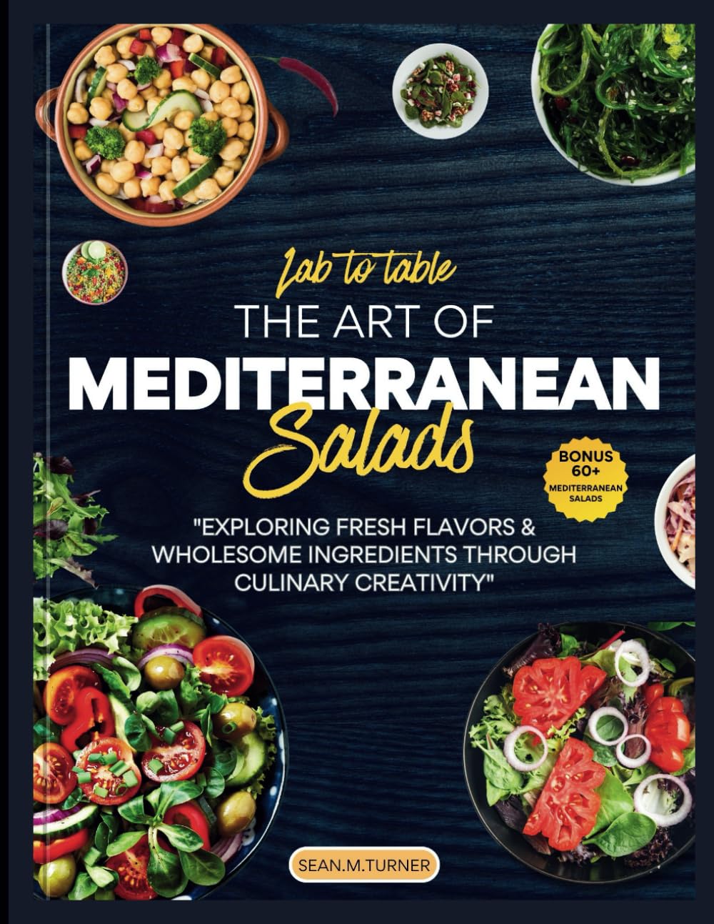 Lab to Table: The Art of Mediterranean Salads: 