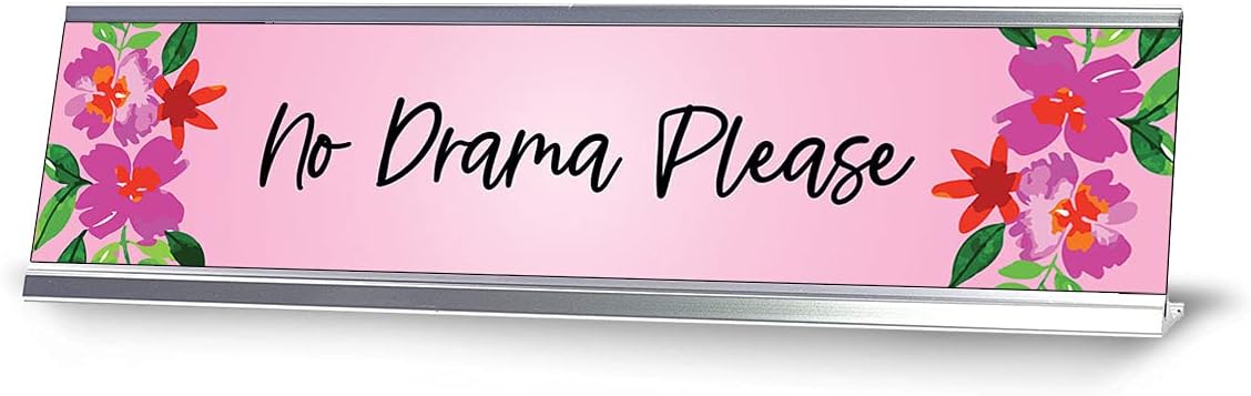 No Drama Please, Floral Designer Desk Sign (2 x 8