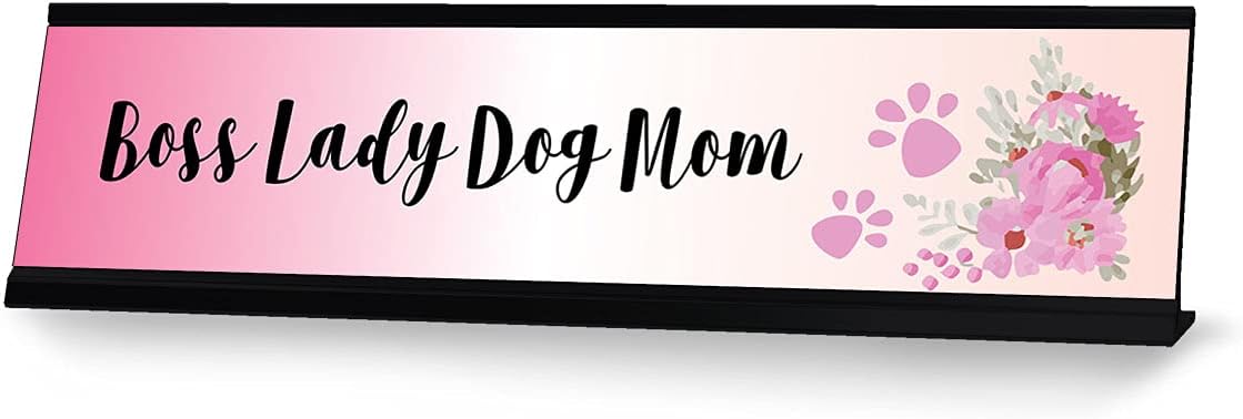 Boss Lady Dog Mom, Pink Designer Desk Sign Nameplate (2 x 8