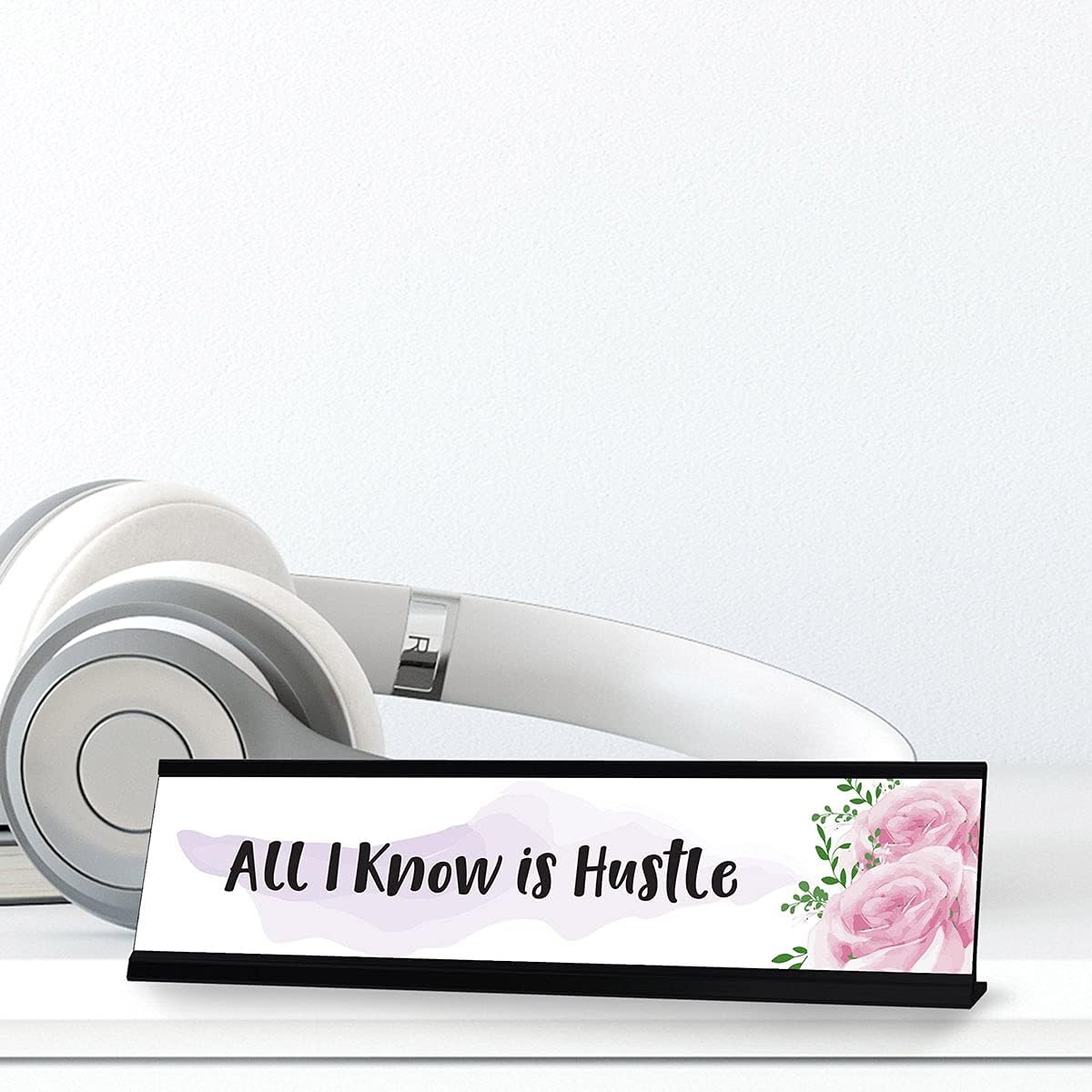 All I Know is Hustle Designer Series Desk Sign, Novelty Nameplate (2 x 8