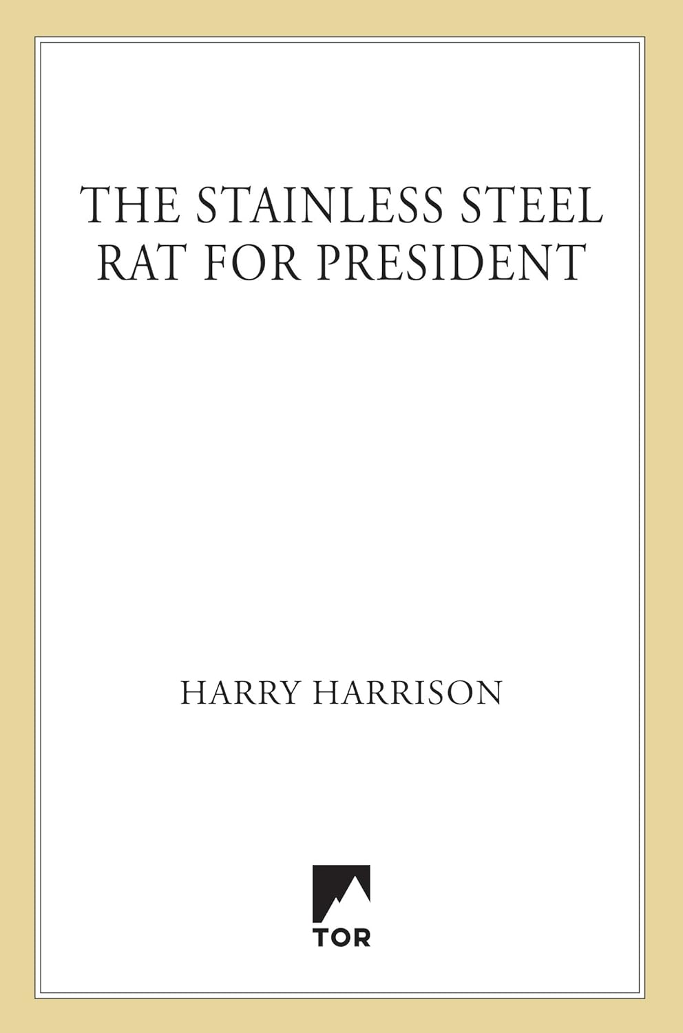 The Stainless Steel Rat for President